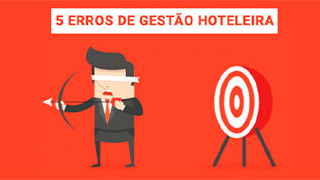 5 Erros Que Um Gestor De Hotel Não Pode Cometer Em 2019