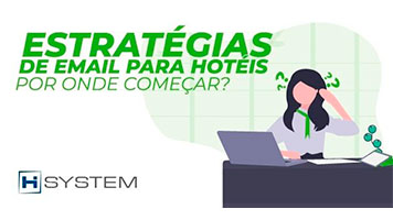 Estratégias de E-mail para Hotéis - Por Onde Começar?