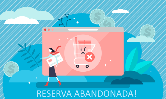 O Cliente Abandonou a Reserva? Saiba Como Não Perder Receita!