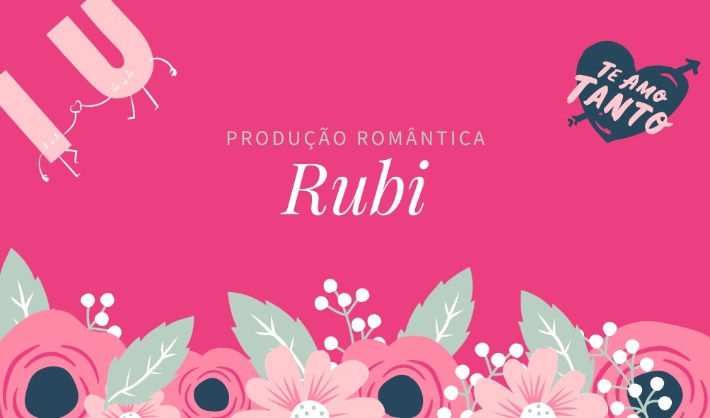 Produção Rubi